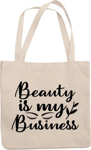 12oz Canvas Tote Bag - Beauty Is My Business, Cosmetics Retailer or Store Owner Quote - Beauty Themed Merch for Makeup Artist or Cosmetologist, Gift for Makeup Lovers & Beauticians