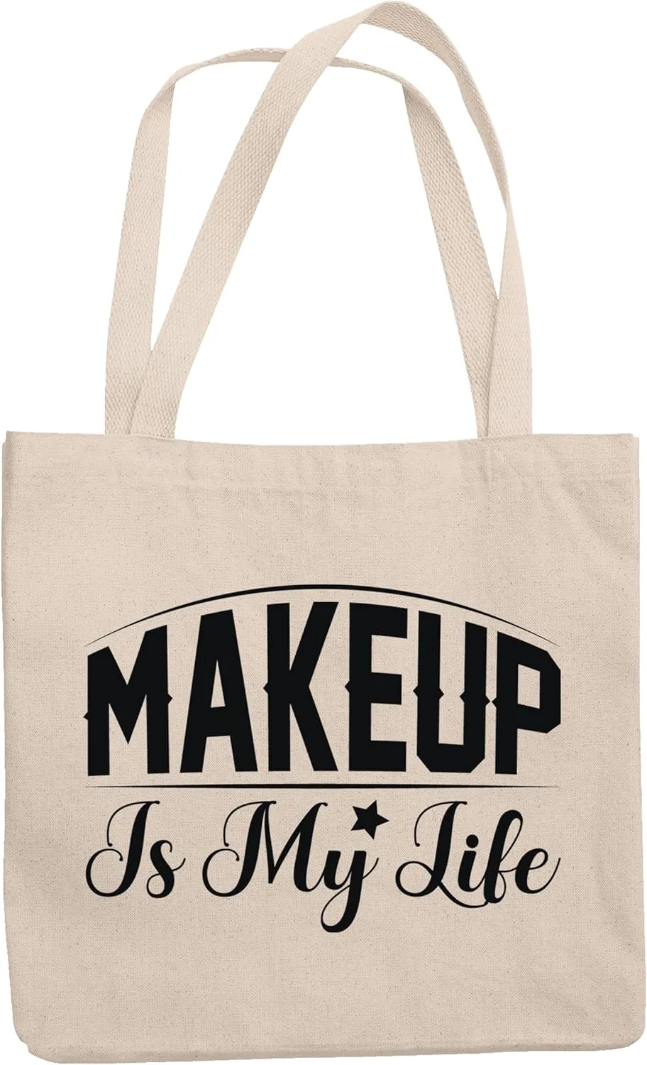 12oz Canvas Tote Bag - Makeup Is My Life, Quote About Love for Cosmetics - Beauty Themed Merch for Makeup Artist or Cosmetologist, Gift for Makeup Lovers & Beauticians
