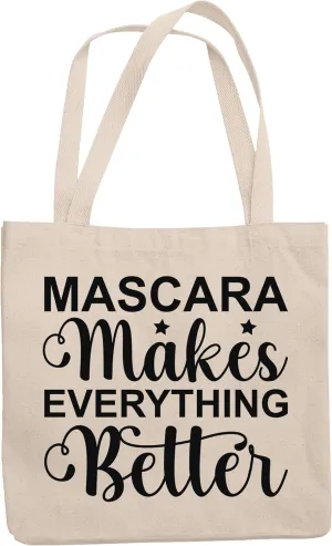 12oz Canvas Tote Bag - Mascara Makes Everything Better, Quote for Lash or Eyelash Artists - Beauty Themed Merch for Makeup Artist or Cosmetologist, Gift for Makeup Lovers & Beauticians