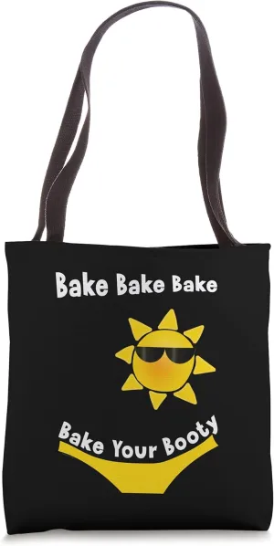 Bake Your Booty, Sun, Itty Bitsy Bikini, Punny Disco Idiom Tote Bag