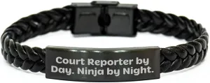 Court Reporter Gifts from Friends, Court Reporter By Day. Ninja By Night. Interlaced Leather Bracelet for Graduation, Unique Court Reporter Accessories