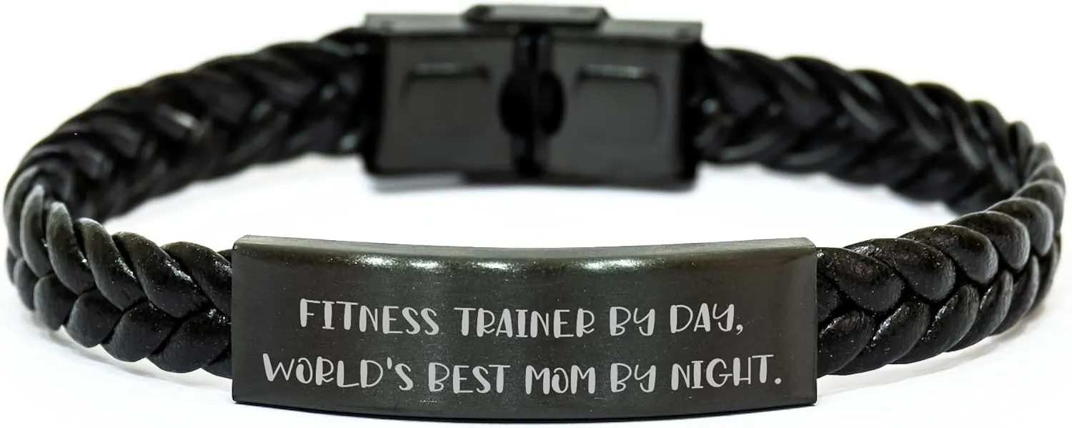 Fitness Trainer by Day, World's Best Mom by Night Interlaced Leather Bracelet, Fun and Inspirational Christmas Unique Gift for Fitness Trainers, Friends, and Family, Gifts from Mom