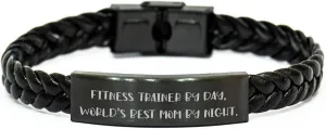 Fitness Trainer by Day, World's Best Mom by Night Interlaced Leather Bracelet, Fun and Inspirational Christmas Unique Gift for Fitness Trainers, Friends, and Family, Gifts from Mom