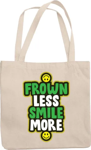 Frown Less Smile More. Uplifting Reusable Tote Bag for Men & Women