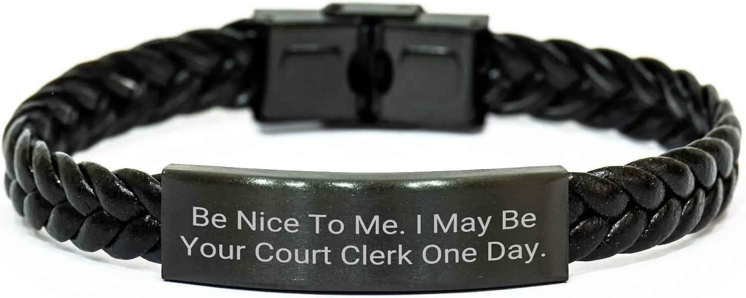 GIFTVILLE & SURPRISE Court Clerk Gifts from Friends, Humorous Be Nice To Me. I May Be Your Court Clerk One Day. Interlaced Leather Bracelet for Graduation