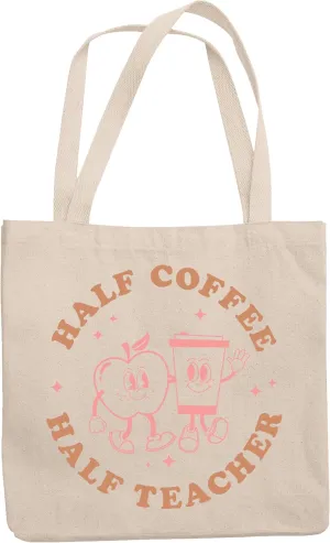 Half Coffee Half Teacher with Apple & Travel Cup Art Merch Gift, 12oz Canvas Tote Bag