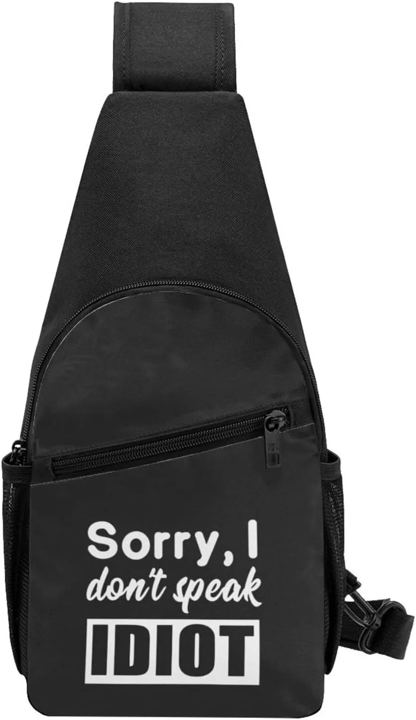 I Don't Speak Idiot Chest Bag Adjustable Leisure Travel Crossbody Shoulder Bag Unisex