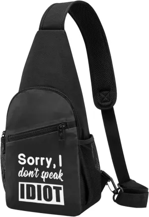 I Don't Speak Idiot Chest Bag Adjustable Leisure Travel Crossbody Shoulder Bag Unisex