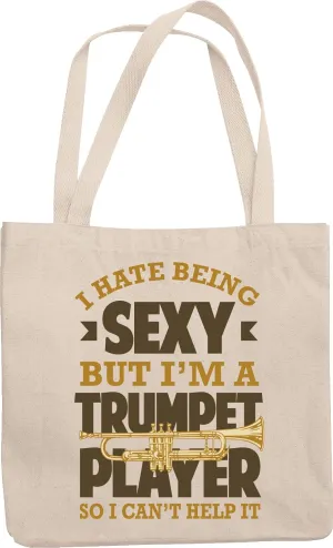 I Hate Being Sexy, But I'm A Trumpet Player So I Can't Help It. Funny Reusable Tote Bag For Musicians, Composers, Artists, Enthusiasts, Singers, Player, Soloists, Women And Men
