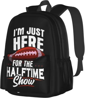 I'm Just Here For The Halftime Show Football Lover Backpack Casual Laptop Backpack Large Capacity Double Shoulder Bag Travel Daypack For Women Men