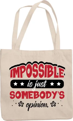 Impossible Is Somebody's Opinion Reusable Tote Bag for Teammates