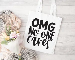OMG No One Cares Sublimated Tote Bag