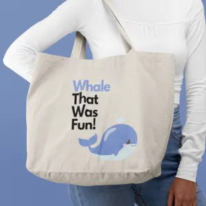 "Whale That Was Fun" Canvas Tote