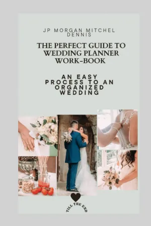 The Perfect Guide to Wedding Planner work-Book: An Easy Process To An Organized Wedding Paperback – November 9, 2022